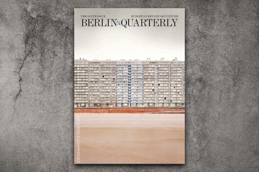 Berlin Quarterly Issue 6 – loremnotipsum.com