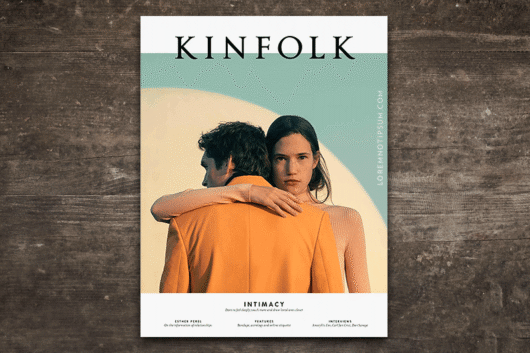 Kinfolk Magazine Issue 34 (the Intimacy Issue) – loremnotipsum.com