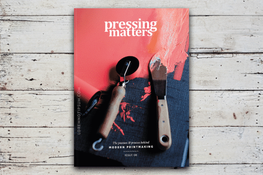 Pressing Matter Magazine Issue 6 – loremnotipsum.com