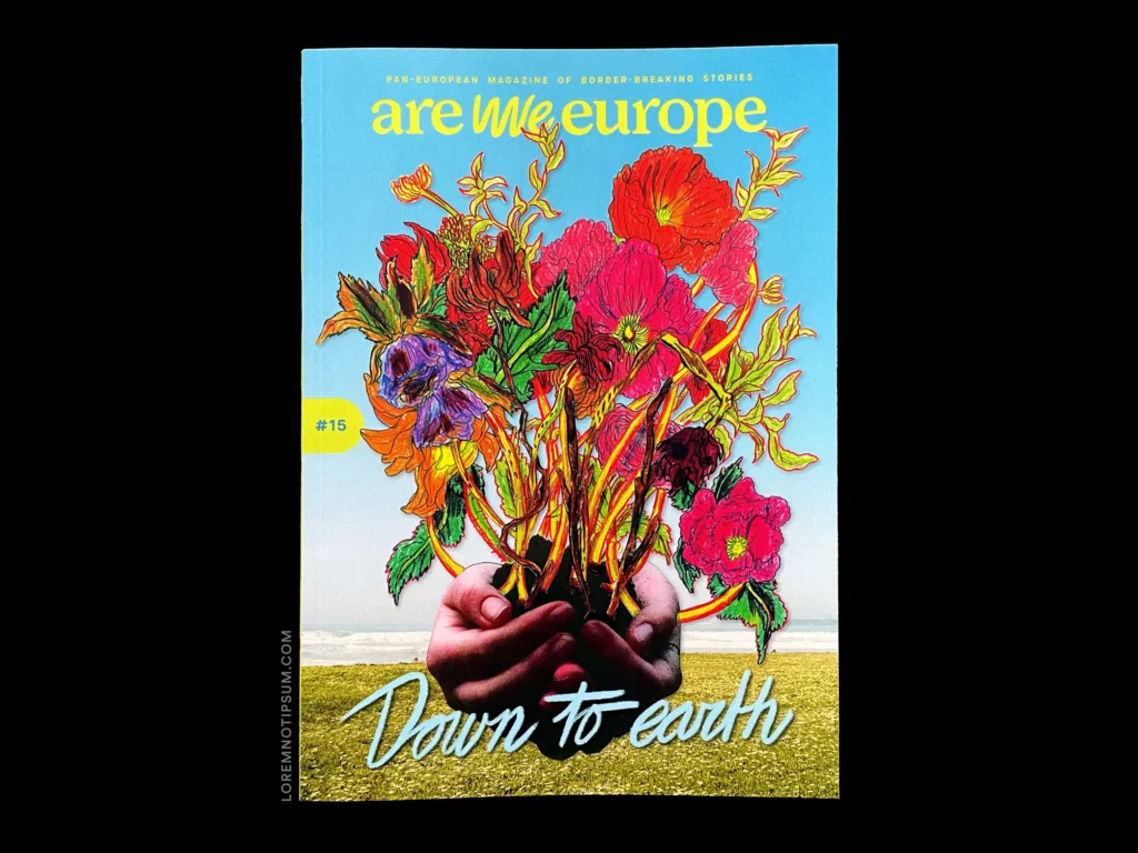 Are We Europe Magazine Issue 15 (Down to Earth) – loremnotipsum.com