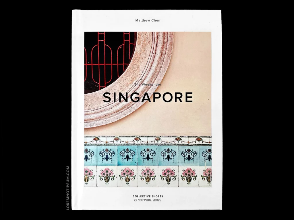 The Weekender Book Singapore by Matthew Chen – loremnotipsum.com