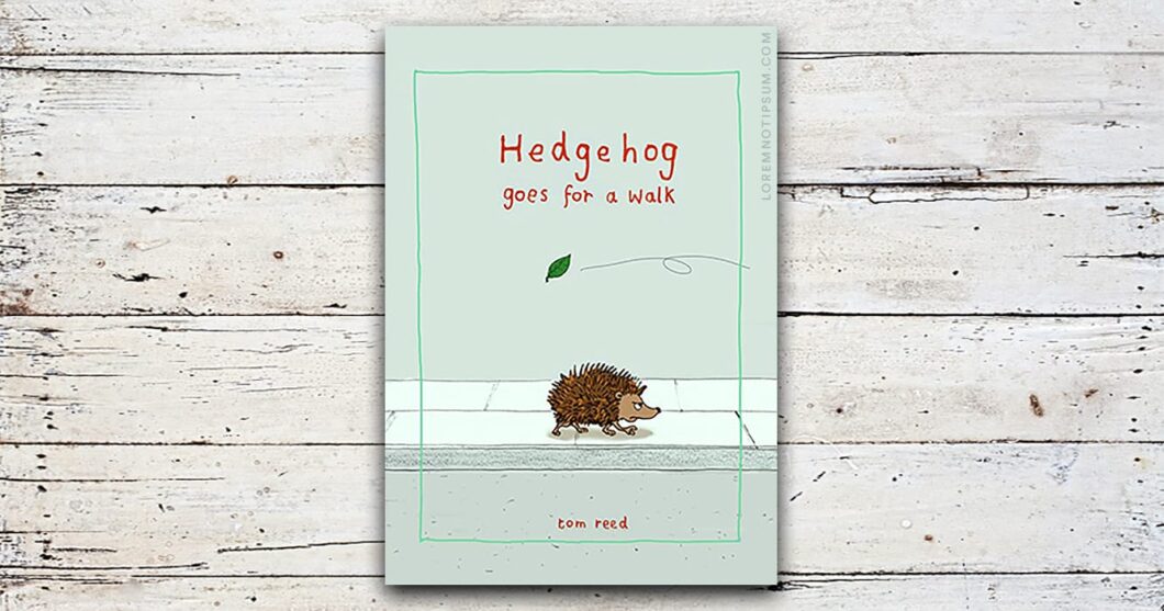 loremnotipsum_tom-reed_hedgehog-goes-for-a-walk_opengraph.jpg