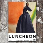 Luncheon Magazine Issue 15 – loremnotipsum.com