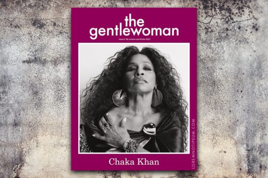 The Gentlewoman Issue 28 (Chaka Khan) – loremnotipsum.com