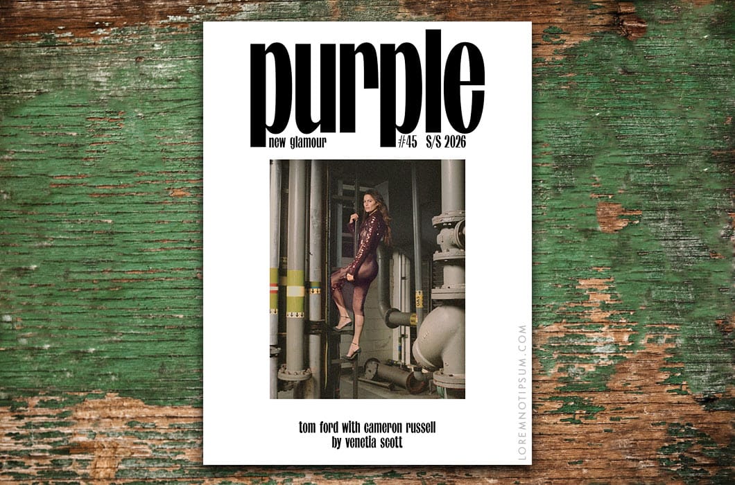 Purple Fashion Magazine Issue 45 (the New Glamour Issue) – loremnotipsum.com